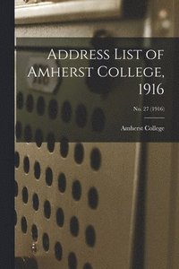 bokomslag Address List of Amherst College, 1916; No. 27 (1916)