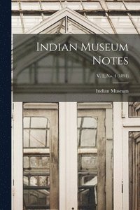 bokomslag Indian Museum Notes; v. 2, no. 4 (1891)