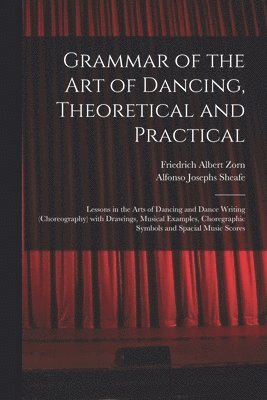 Grammar of the Art of Dancing, Theoretical and Practical