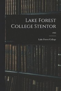 bokomslag Lake Forest College Stentor; 1903