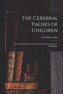 The Cerebral Palsies of Children 1