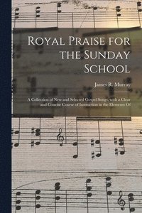 bokomslag Royal Praise for the Sunday School