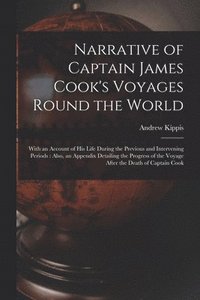 bokomslag Narrative of Captain James Cook's Voyages Round the World [microform]