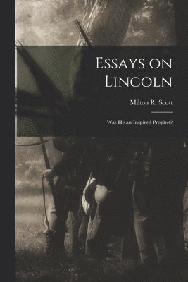 Essays on Lincoln 1