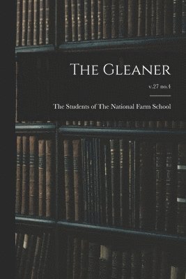 The Gleaner; v.27 no.4, Häftad