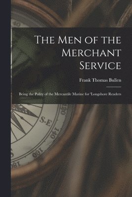 The Men of the Merchant Service 1
