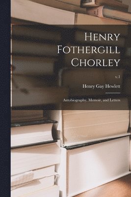 Henry Fothergill Chorley