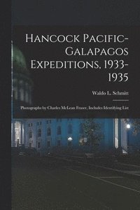 bokomslag Hancock Pacific-Galapagos Expeditions, 1933-1935: Photographs by Charles McLean Fraser, Includes Identifying List