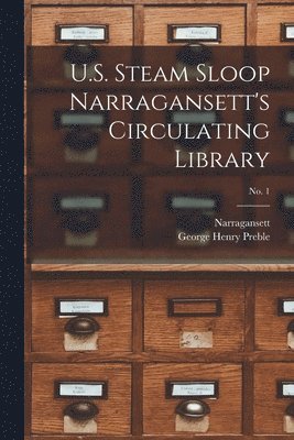 U.S. Steam Sloop Narragansett's Circulating Library; no. 1 1