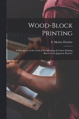 Wood-block Printing [microform] 1