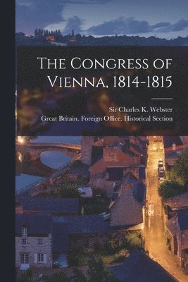 bokomslag The Congress of Vienna, 1814-1815