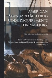 bokomslag American Standard Building Code Requirements for Masonry; NBS Miscellaneous Publication 174