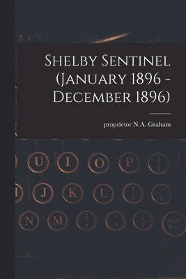 bokomslag Shelby Sentinel (January 1896 - December 1896)