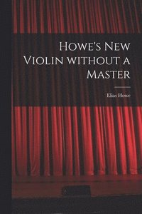 bokomslag Howe's New Violin Without a Master