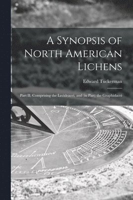 A Synopsis of North American Lichens [microform] 1