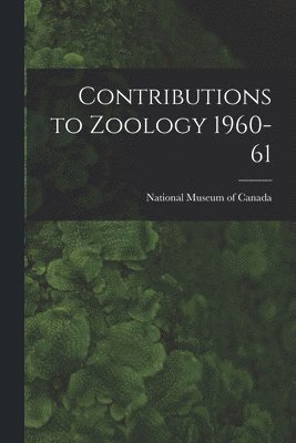 Contributions to Zoology 1960-61 1