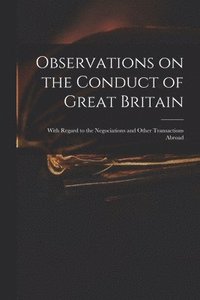 bokomslag Observations on the Conduct of Great Britain