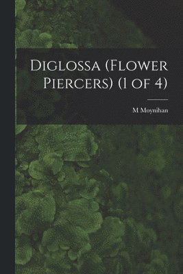 Diglossa (Flower Piercers) (1 of 4) 1