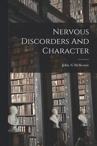 bokomslag Nervous Discorders And Character