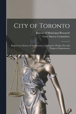 Bureau Of Municipal Research (New York, Ont ). Civic Survey Committee (Toronto - City of Toronto [microform], Häftad