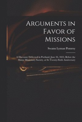 bokomslag Arguments in Favor of Missions