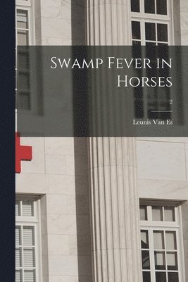 bokomslag Swamp Fever in Horses; 2