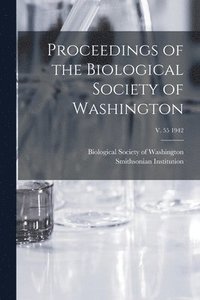 bokomslag Proceedings of the Biological Society of Washington; v. 55 1942