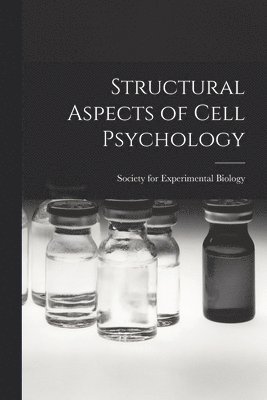 Structural Aspects of Cell Psychology, Häftad