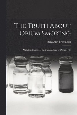 The Truth About Opium Smoking 1