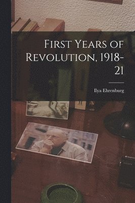 First Years of Revolution, 1918-21 1