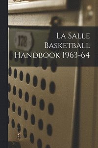 bokomslag La Salle Basketball Handbook 1963-64