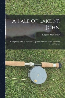 A Tale of Lake St. John 1