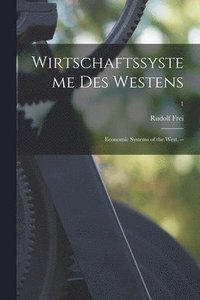 bokomslag Wirtschaftssysteme Des Westens: Economic Systems of the West. --; 1