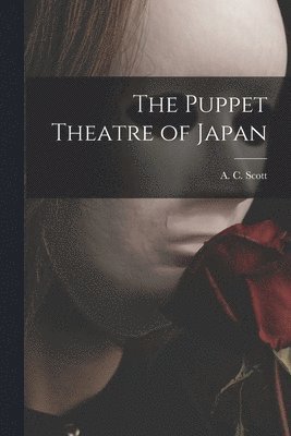 The Puppet Theatre of Japan 1