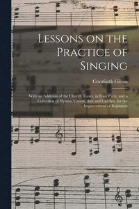 bokomslag Lessons on the Practice of Singing
