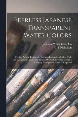 bokomslag Peerless Japanese Transparent Water Colors