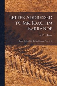 bokomslag Letter Addressed to Mr. Joachim Barrande [microform]