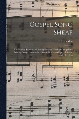 Gospel Song Sheaf 1
