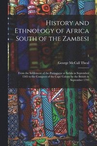 bokomslag History and Ethnology of Africa South of the Zambesi