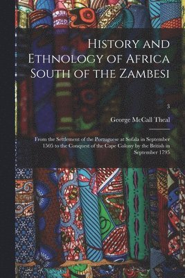 History and Ethnology of Africa South of the Zambesi 1