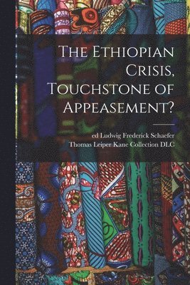The Ethiopian Crisis, Touchstone of Appeasement? 1
