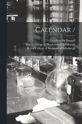 Andrew McDougall, Royal College of Physicians of Edinbu, Royal College of Surgeons of Edinburgh - Calendar /, Häftad