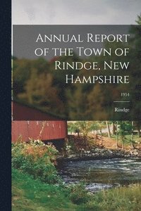 bokomslag Annual Report of the Town of Rindge, New Hampshire; 1954