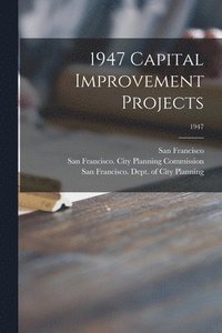 bokomslag 1947 Capital Improvement Projects; 1947