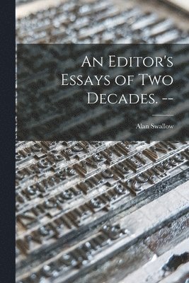 An Editor's Essays of Two Decades. -- 1