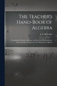 bokomslag Teacher's Hand-book of Algebra [microform]