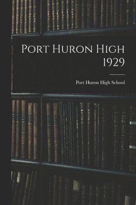 bokomslag Port Huron High 1929