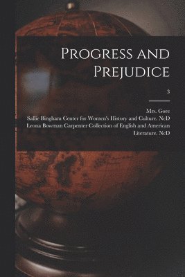 Progress and Prejudice; 3 1