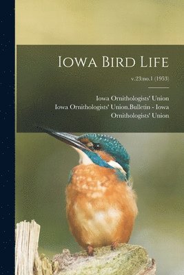 Iowa Bird Life; v.23: no.1 (1953) 1