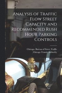 bokomslag Analysis of Traffic Flow Street Capacity and Recommended Rush Hour Parking Controls